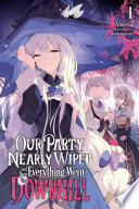 Our Party Nearly Wiped and Then Everything Went Downhill, Vol. 1 by Ameria