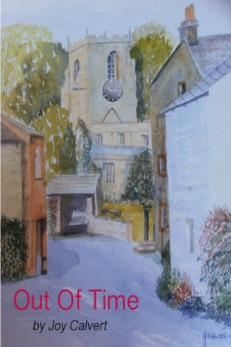 Out of Time A Yorkshire Dales Fantasy by Joy Calvert