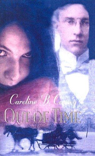 Out of Time by Caroline B. Cooney