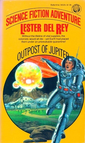 Outpost of Jupiter by Lester del Rey