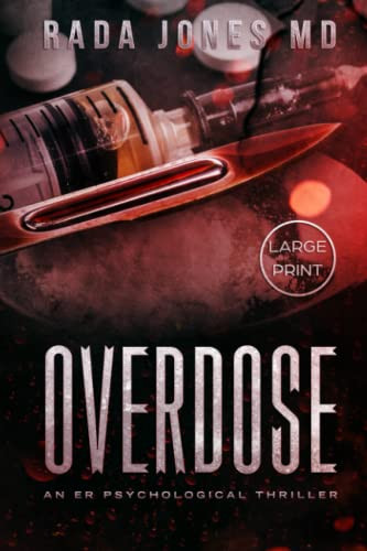 Overdose: An ER Thriller (ER CRIMES: THE STEELE FILES) by Jones MD, Rada