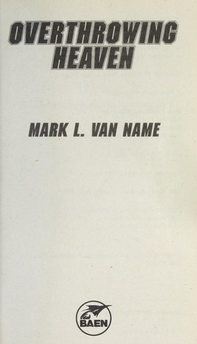 Overthrowing heaven by Mark L. Van Name