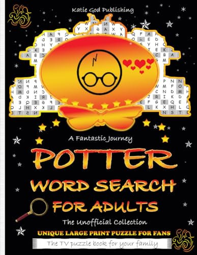 P0TTER WORD SEARCH FOR ADULTS: Unofficial Collection - Rich Fantasy World & Thrilling Journey - Magic, Wizards, Mystery, Supernatural Puzzle Book for ... - Large Print, Eye Strain Relief - Ideal Gift by God Publishing, Katie
