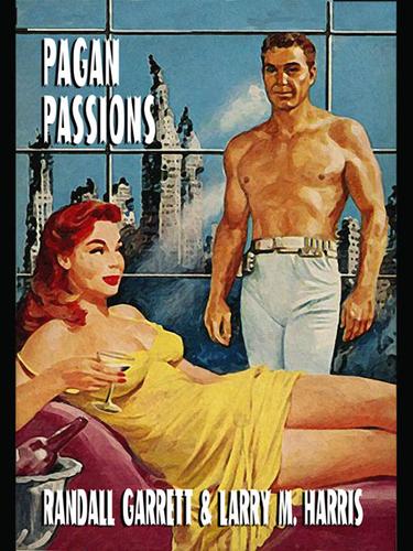 Pagan Passions by Randall Garrett