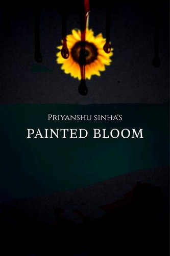 Painted Bloom by Priyanshu Sinha