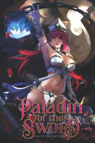 Paladin of the Sword: A Gamelit Progression Fantasy Adventure (Paladin of the Sigil) by Knight, Marvin