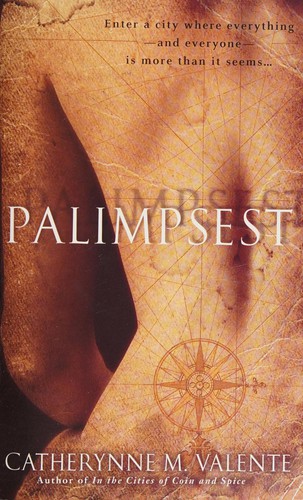 Palimpsest by Catherynne M. Valente