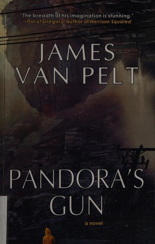 Pandora's gun by James Van Pelt