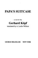Papa's suitcase by Gerhard Köpf