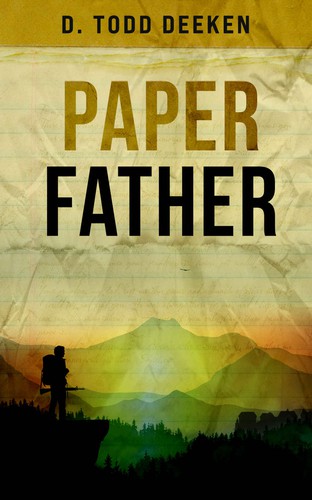 Paper Father by D. Todd Deeken