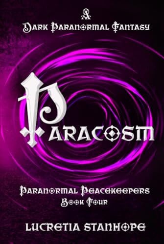 Paracosm A Dark Paranormal Fantasy Novel by Lucretia Stanhope