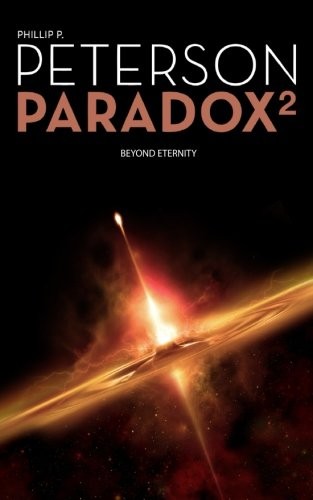 Paradox 2 - Beyond Eternity by Phillip P. Peterson