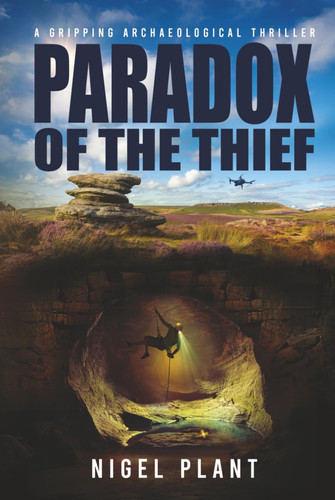 Paradox of The Thief: a gripping archaeological thriller (Reed Hascombe archaeological adventure thrillers) by Plant, Nigel