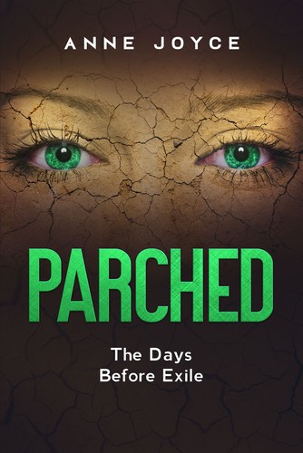 Parched by Anne Joyce
