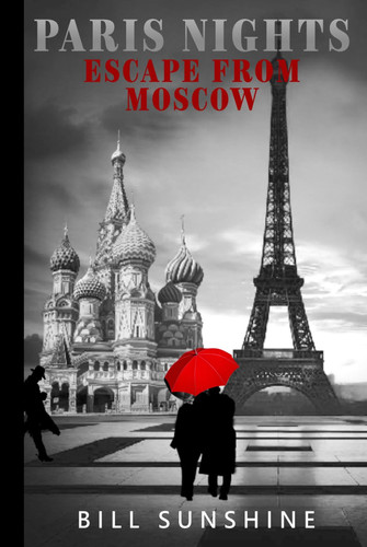 Paris Nights Escape from Moscow by Sunshine, Bill