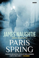 Paris Spring by James Naughtie