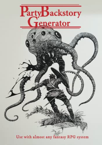 Party Backstory Generator: for Fantasy Roleplaying Games (RPG) DnD 5e and more by Sirois, Justin