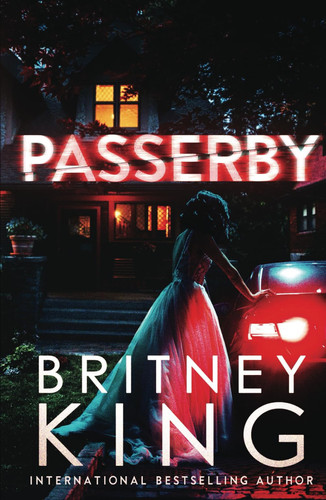 Passerby: A Psychological Thriller by King, Britney