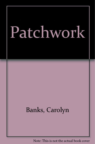 Patchwork by Carolyn Banks