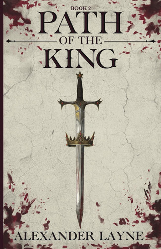 Path of the King: A Dark Progression Fantasy Series (Dark Ascension) by Layne, Alexander