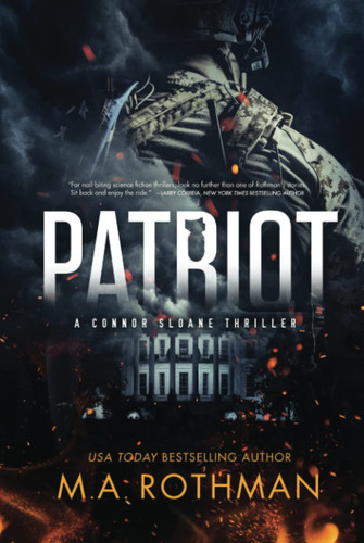 Patriot: A Suspense Thriller (A Connor Sloane Thriller) by Rothman, M.A.
