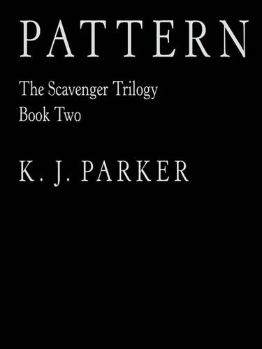Pattern by KJ Parker