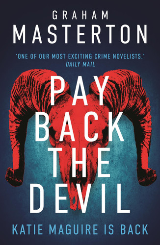 Pay Back The Devil The Brand New Gripping and Gritty Thriller for 2025, an Unmissable Must-read Dark Detective Series by Graham Masterton