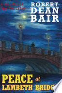 Peace at Lambeth Bridge by Robert Dean Bair