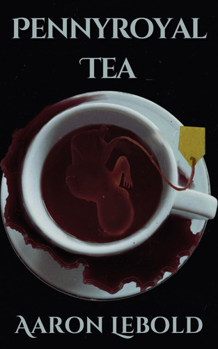 Pennyroyal Tea by Lebold, Aaron