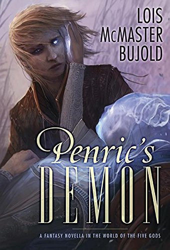 Penric's Demon A Fantasy Novella in the World of the Five Gods by Lois McMaster Bujold