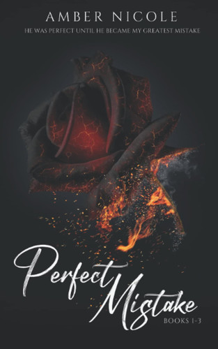 Perfect MIstake: Books 1-3 by Nicole, Amber