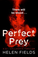 Perfect Prey (a DI Callanach Thriller) by Helen Fields