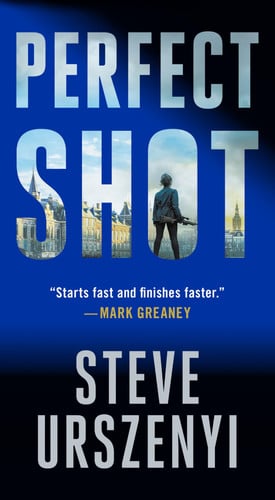 Perfect Shot A Thriller by Steve Urszenyi