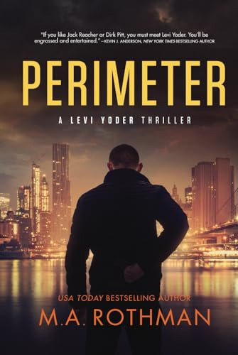 Perimeter: An Organized Crime Thriller (A Levi Yoder Novel) by Rothman, M.A.