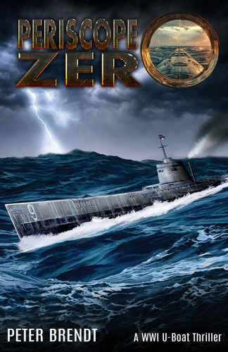 Periscope Zero A WWI U-Boat Thriller by EK-2 PUBLISHING