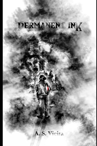 Permanent Ink by A. S. Vierira