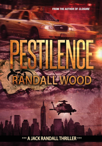 Pestilence A Bioterrorism FBI Thriller (Jack Randall Book 2) by Randall Wood