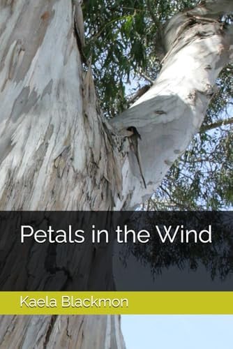 Petals in the Wind by Blackmon, Kaela Leigh