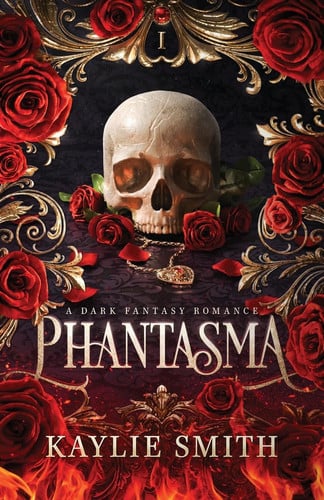 Phantasma A Dark Fantasy Romance by Kaylie Smith