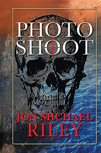 Photo Shoot / a Novel The Second Channey Moran Thriller by Jon Michael Riley