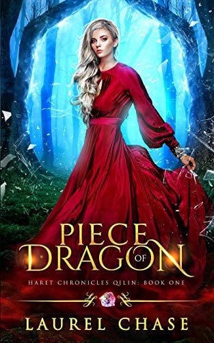 Piece of Dragon A Fantasy Romance by Laurel Chase
