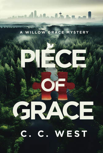 Piece of Grace (A Willow Grace FBI Thriller) by West, C.C.