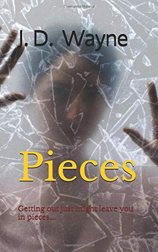 Pieces A Novella by J. D. Wayne