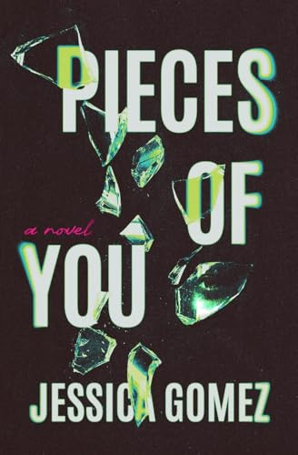 Pieces of You by Jessica Gomez