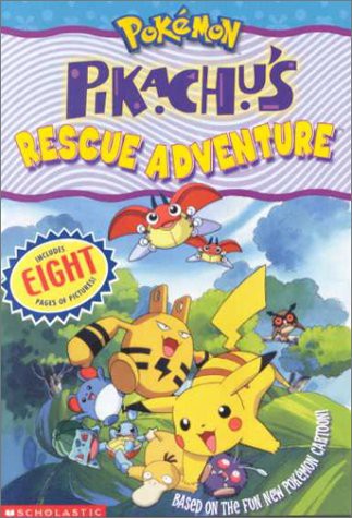 Pikachu's Rescue Adventure by Tracey West