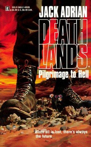Pilgrimage To Hell by James Axler