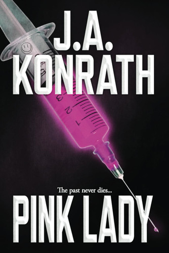 Pink Lady by J. A. KONRATH