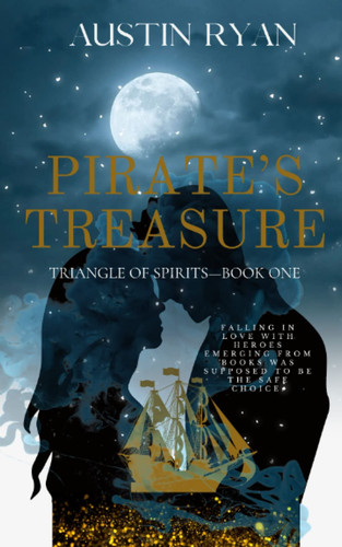 Pirate's Treasure A Time Travel/Portal Fantasy Romance by Austin Ryan