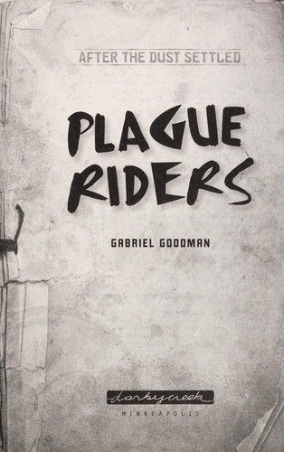Plague riders by Gabriel Goodman
