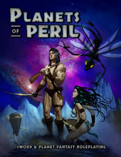 Planets of Peril Sword & Planet Fantasy Roleplaying by Keith Vaughn
